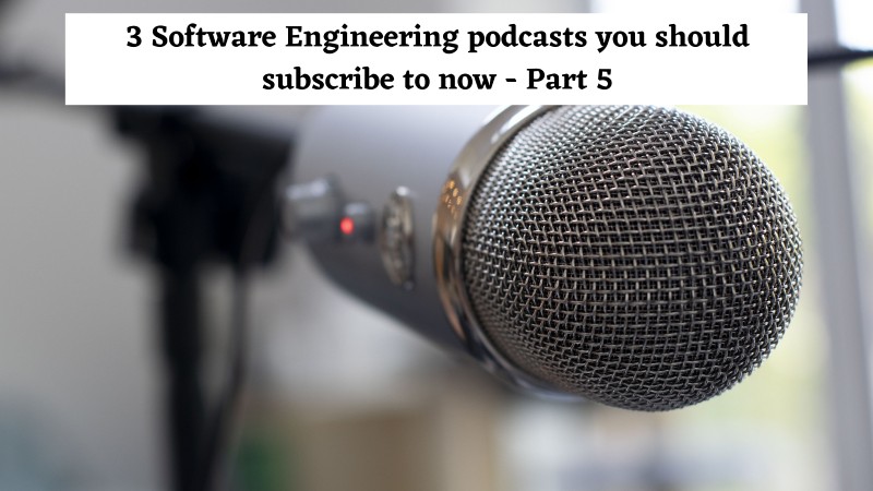 Software engineering podcasts you must subscribe to Software engineering podcasts mic